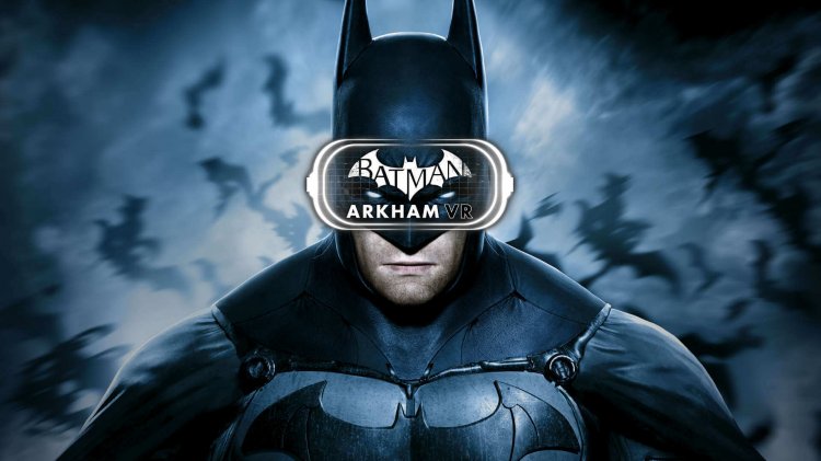 Batman: Arkham VR – Release für HTV Vive und Oculus Rift
