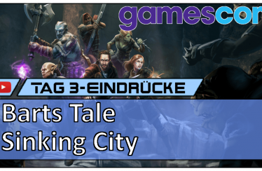 Gamescom 2018 – Bard’s Tale & The Sinking City [Vlog]