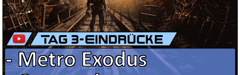 Gamescom 2018 –  Metro: Exodus & Outward angezockt [Vlog]