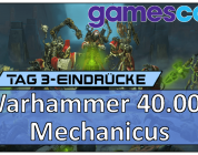 Gamescom 2018 – Exklusiver Einblick in Warhammer 40.000: Mechanicus [Vlog]