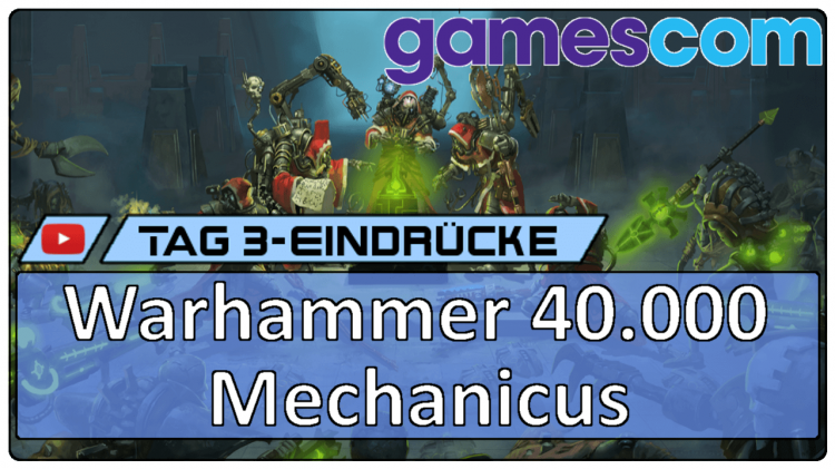 Gamescom 2018 – Exklusiver Einblick in Warhammer 40.000: Mechanicus [Vlog]