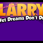 Leisure Suit Larry – Wet Dreams don’t dry