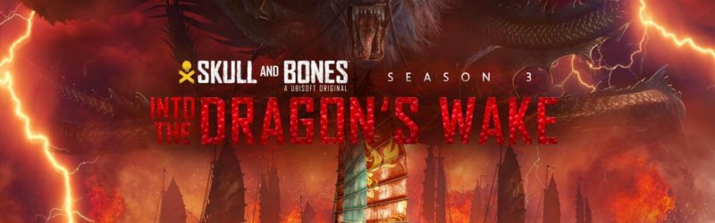 Skull and Bones ab sofort auf Steam verfügbar, zeitgleich mit der kostenlosen Saison 3 „Into the Dragon’s Wake”