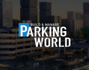 Parking World: Build & Manage – Carpark-Management-Spiel ist ab sofort erhältlich