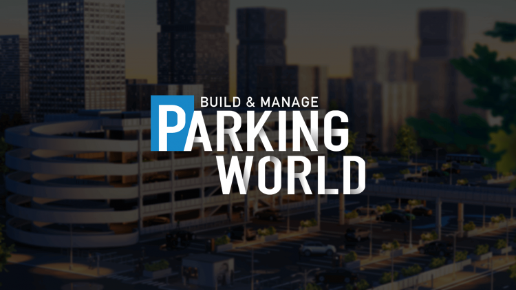Parking World: Build & Manage – Carpark-Management-Spiel ist ab sofort erhältlich