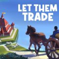 Let Them Trade: Bezauberndes Städtebauspiel in Brettspiel-Optik erscheint am 24. Juli