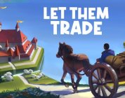 Let Them Trade: Bezauberndes Städtebauspiel in Brettspiel-Optik erscheint am 24. Juli