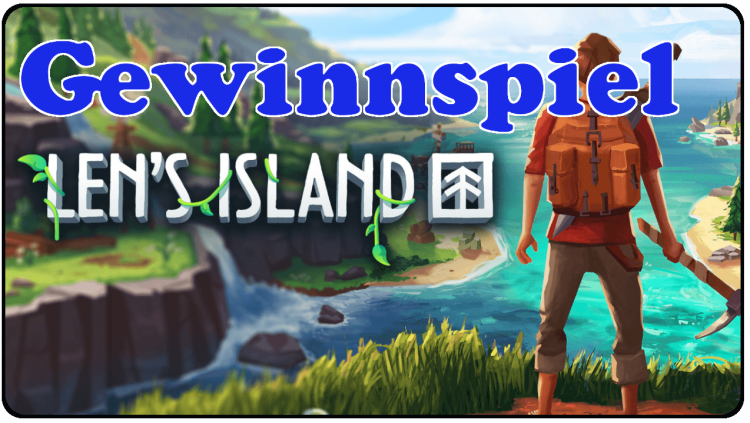Len’s Island Gewinnspiel